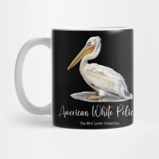 American White Pelican - The Bird Lover Collection Mug